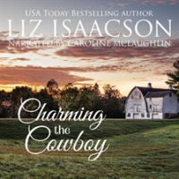 Charming the Cowboy by Isaacson, Liz
